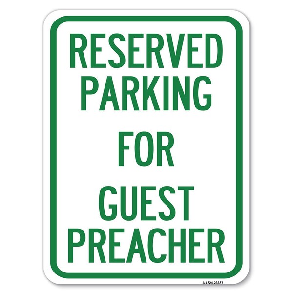 Parking Reserved for Guest Preacher Heavy-Gauge Alum Rust Proof Parking, 18" x 24", A-1824-23387